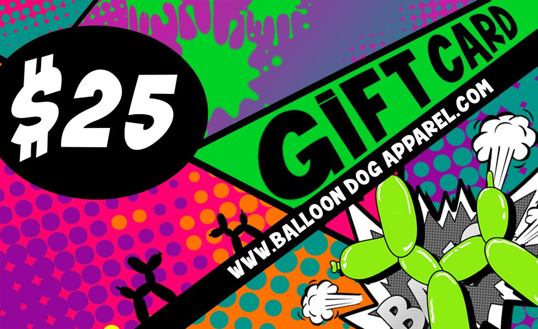 Balloon Dog Apparel Digital Gift Card $25 USD