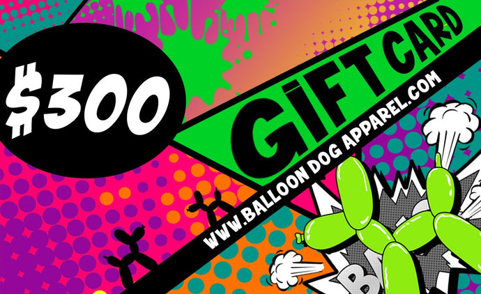 Balloon Dog Apparel Digital Gift Card $300 USD