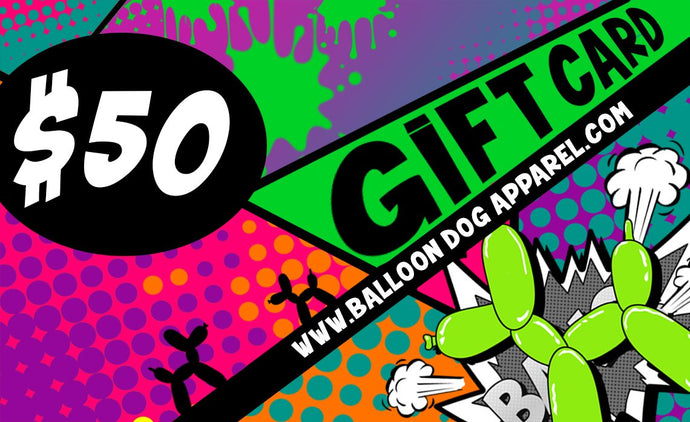 Balloon Dog Apparel Digital Gift Card $50 USD